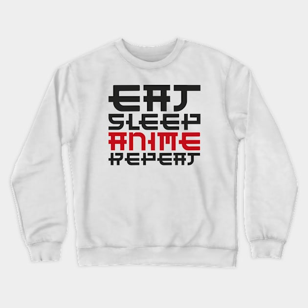 Eat Sleep Anime Repeat, Funny Japanese Manga, Anime Manga Kawaii Gifts, Eat Sleep Anime Crewneck Sweatshirt by Happiness Shop